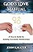 God's Love Manual: A How-to...