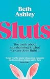 Sluts: The truth ...