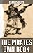 The Pirates Own Book: Narra...