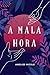 A mala Hora (Spanish Edition)