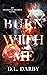 Burn With Me (Angels of Dés...