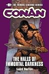 Conan: The Halls of Immortal Darkness: The Heroic Legends Series Book cover for Conan: The Halls of Immortal Darkness: The Heroic Legends Series