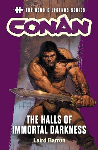 Conan: The Halls of Immortal Darkness: The Heroic Legends Series (Kindle Edition)