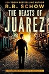 The Beasts of Juarez (Atlas Hargrove #2)