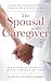 The Spousal Caregiver: How ...