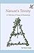 Nature's Trinity: A Collection of Poems & Illustrations
