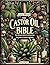 The Castor Oil Bible Unveiled by Lizzy Moore