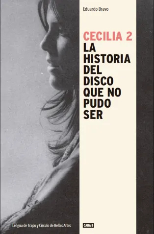 Cecilia 2: La historia del disco que no pudo ser