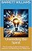 Unwinding the Spiral: The E...