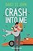 Crash Into Me