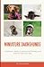 Miniature Dachshunds: A beg...