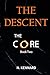 The Descent (The Core Book ...