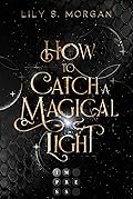 How To Catch A Magical Light