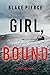Girl, Bound (Ella Dark #19)