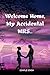 Welcome Home, My Accidental...