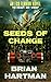 Seeds of Change: To Reap or...