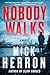 Nobody Walks (Soho Crime)