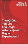 The 90-Day YouTub...