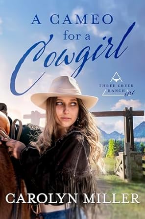 A Cameo for a Cowgirl (Three Creek Ranch #1)