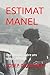ESTIMAT MANEL: Una novel·la...
