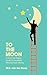 To The Moon: A Short But Mi...