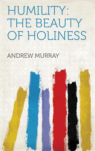 Humility: The Beauty of Holiness