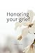 Honoring your grief
