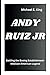 ANDY RUIZ JR: Battling the ...
