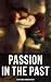 Passion In the Past: 70 His...