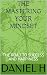 THE MASTERING YOUR MINDSET:...