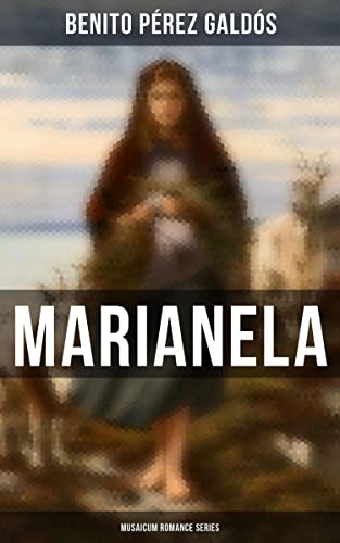 Marianela (Musaicum Romance Series): Enriched edition.