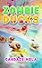 Zombie Ducks
