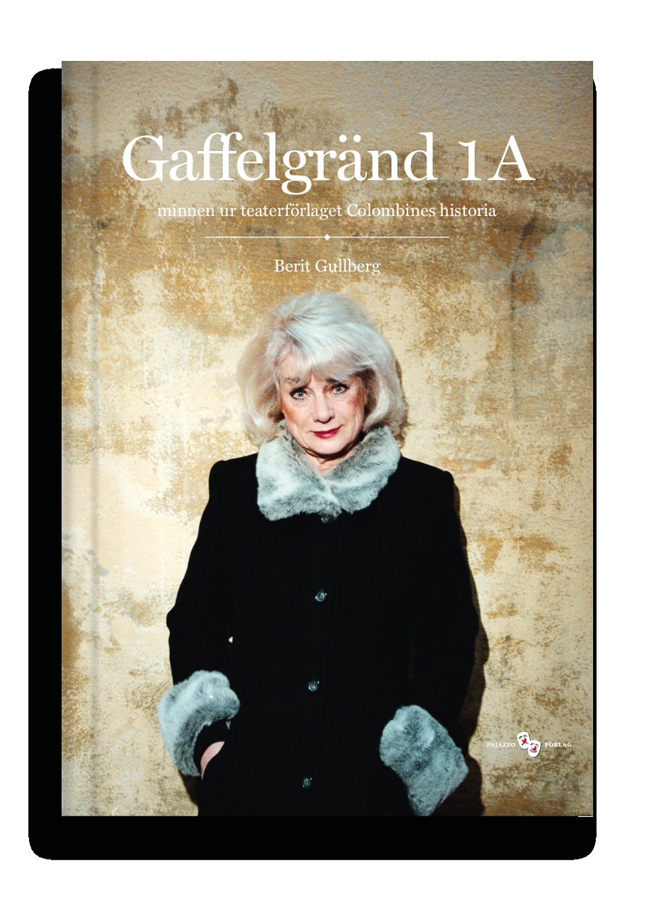 Gaffelgränd 1 A: minnen ur teaterförlaget Colombines historia