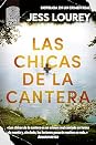 Las chicas de la cantera by Jess Lourey