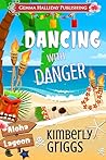 Dancing with Danger