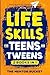 Life Skills for Teens and T...