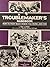 A Troublemaker's Handbook: How to Fight Back Where You Work - And Win! (A Labor Notes Book)