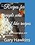 Recipes for people who don'...