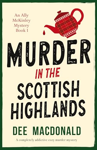 Murder in the Scottish Highlands (Ally McKinley Mystery #1)