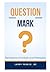 Question Mark: Perceptions,...
