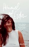 Himmel auf Erden: Durch Glaube und Zweifel bis zum Meer und zurück (German Edition) Himmel auf Erden: Durch Glaube und Zweifel bis zum Meer und zurück (German Edition)