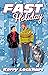Fast Holiday (Fast Love #2)