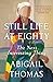Still Life at Eighty: The N...