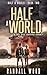 Half a World: A Post-Apoc Survival Journey