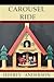 Carousel Ride by Jeffrey Anderson