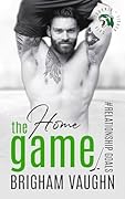 The Home Game (Relationship Goals #4)