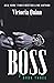Boss by Victoria Quinn