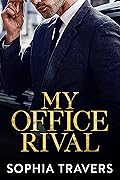 My Office Rival (Keep Your Enemy Closer, #2)