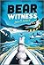 Bear Witness (Alaska Untamed Mystery, #1)
