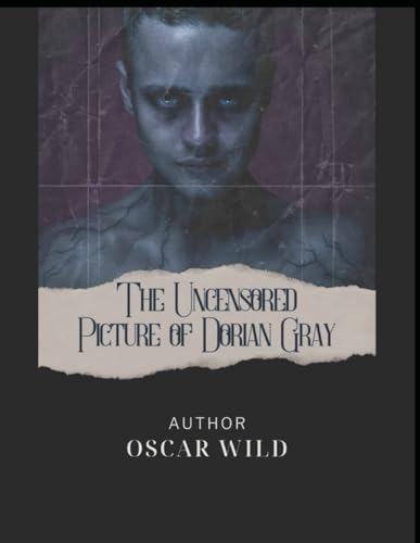 The Uncensored Picture of Dorian Gray